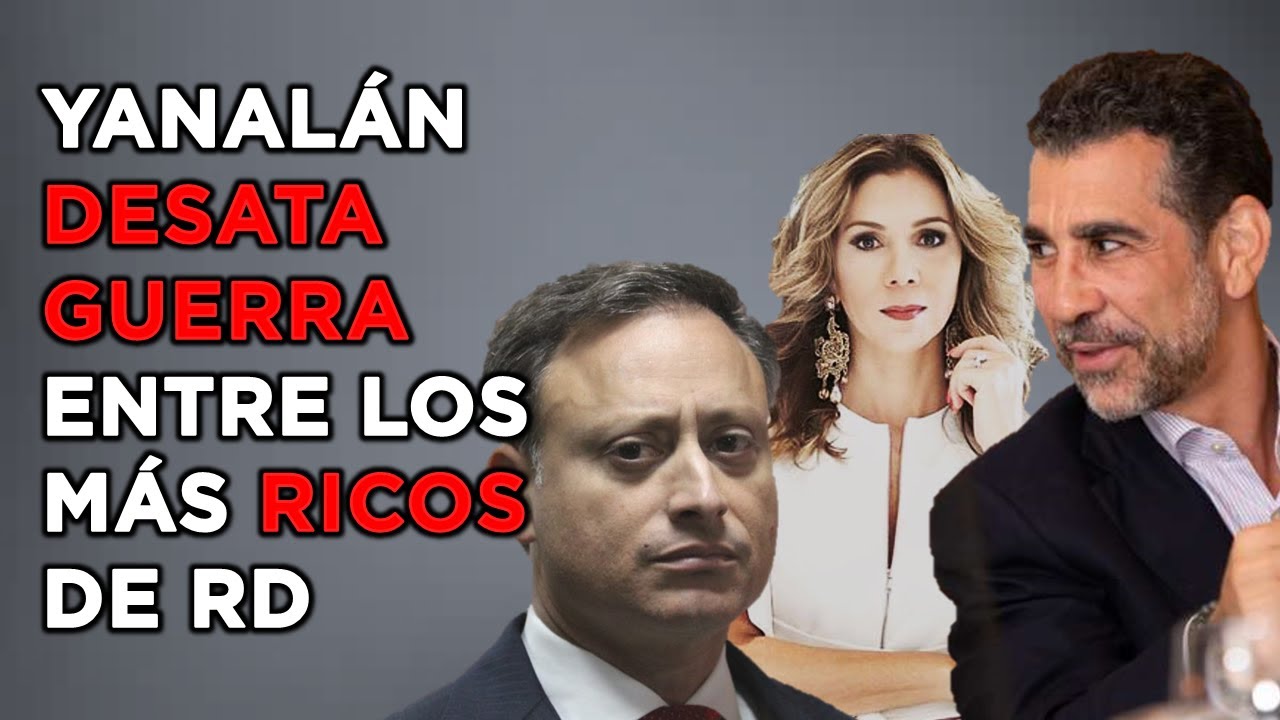 Se Revela Guerra Entre Los Más Ricos De RD Involucrados Con Jean Alain