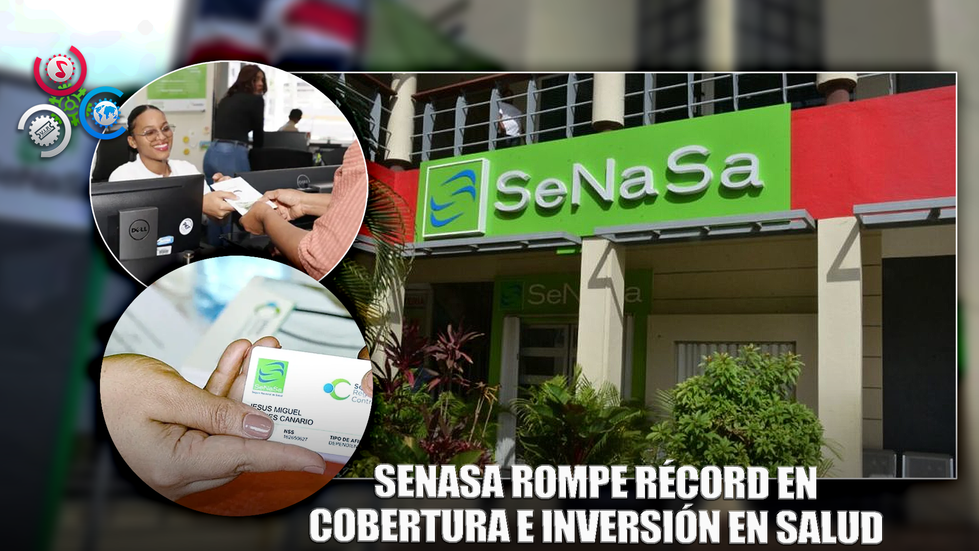 SENASA Asegura Alcanzó Récord De Cobertura E Inversión En Salud