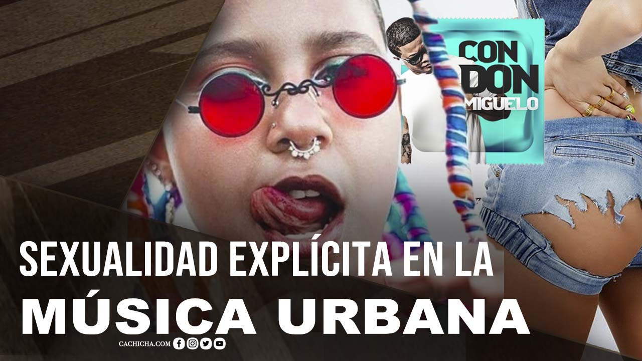 La Sexualidad Explícita En La Música Urbana