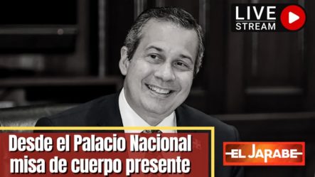 EN VIVO: Misa De Cuerpo Presente A Orlando Jorge Mera Desde El Palacio Nacional