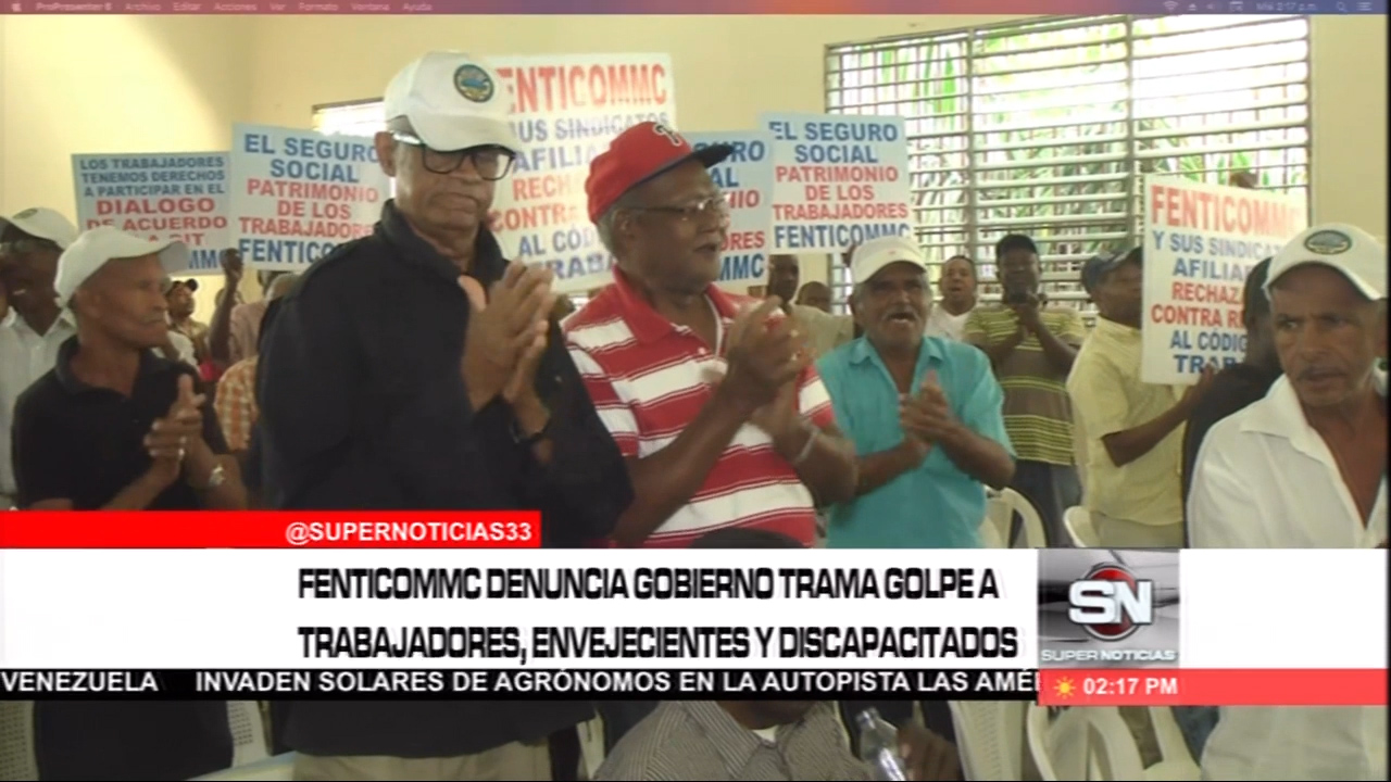 FENTICOMMC Denuncia Gobierno Trama Golpe A Trabajadores, Envejecientes Y Discapacitados