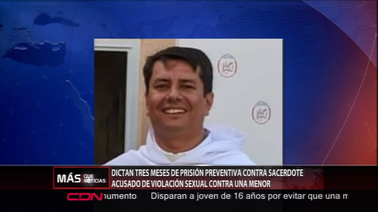 Dictan Tres Meses De Prisión Preventiva Contra Sacerdote Acusado De Violación Sexual Contra Una Menor    