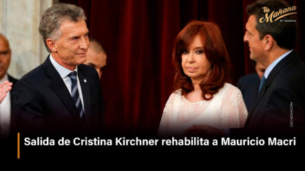 Salida De Cristina Kirchner Rehabilita A Mauricio Macri