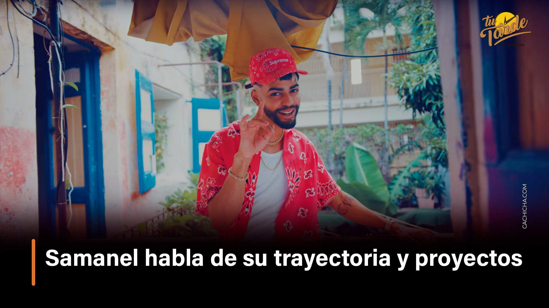 Samanel Habla De Su Trayectoria Y Proyectos – Tu Tarde By Cachicha
