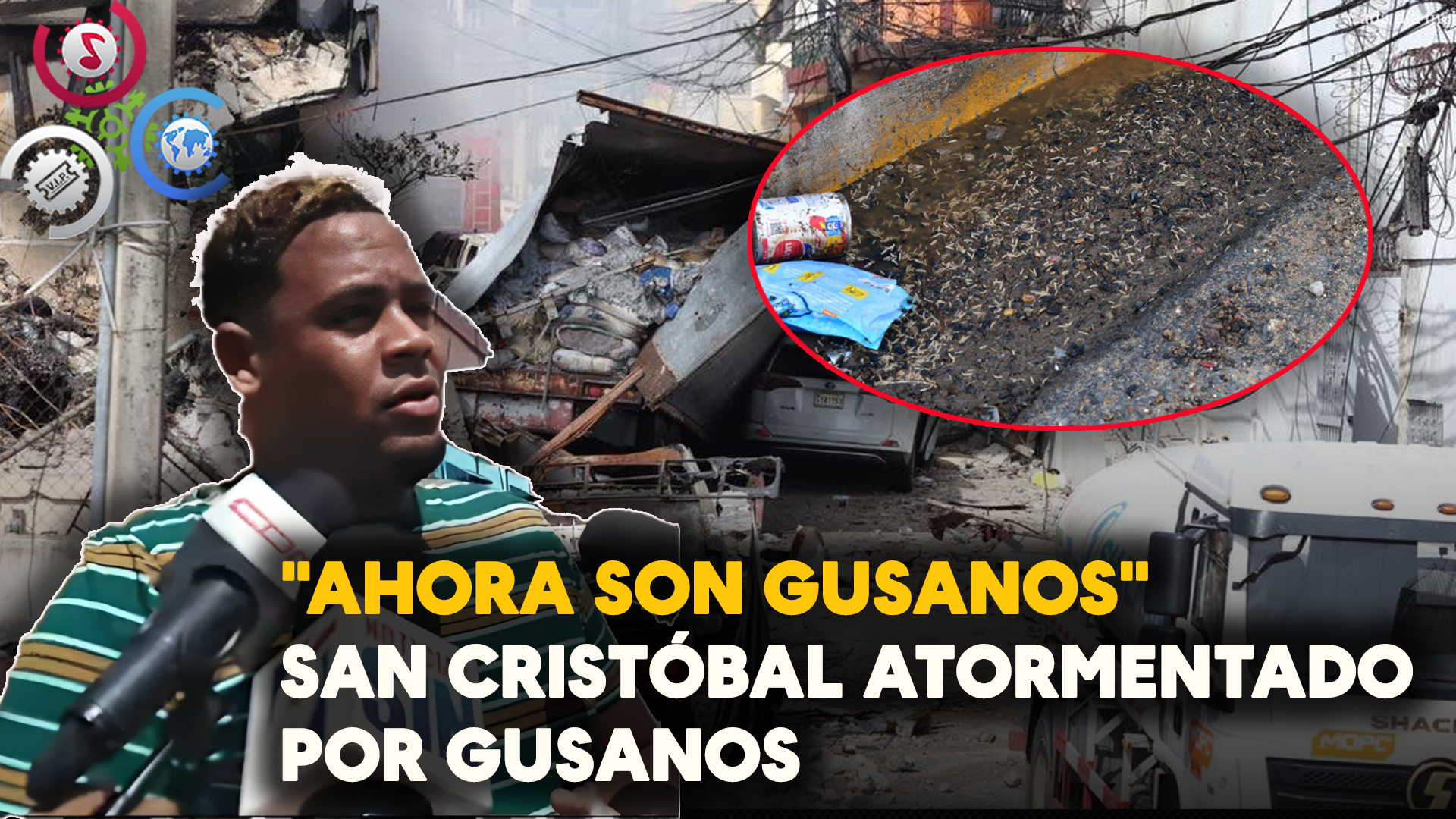 “AHORA SON GUSANOS”  San Cristóbal Atormentando Por Gusanos Y Un Mal Olor