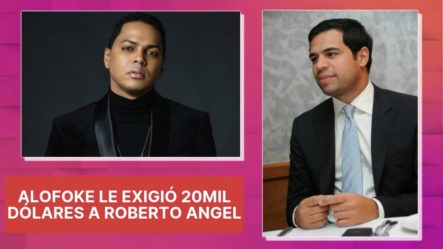 Santiago Matias Le Exigió 20Mil Dólares A Roberto Angel Salcedo Para Participar En Su Película