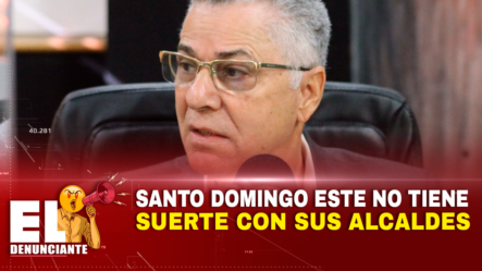Santo Domingo Este No Tiene Suerte Con Sus Alcaldes – El Denunciante By Cachicha