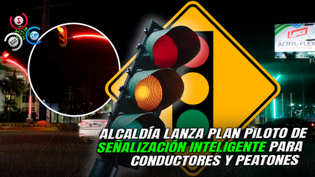 Santo Domingo Este Pone En Marcha Semáforo Inteligente En Cruce De Alto Tráfico