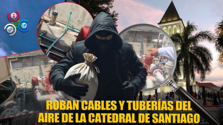Saqueo En La Catedral De Santiago: Roban Cables Y Tuberías Del Sistema De Aire