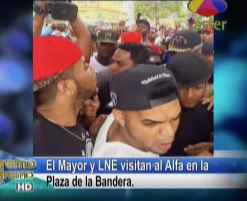 La Farándula Extrema: El Mayor Y LNE Visitan Al Alfa En La Plaza De La Bandera #Video