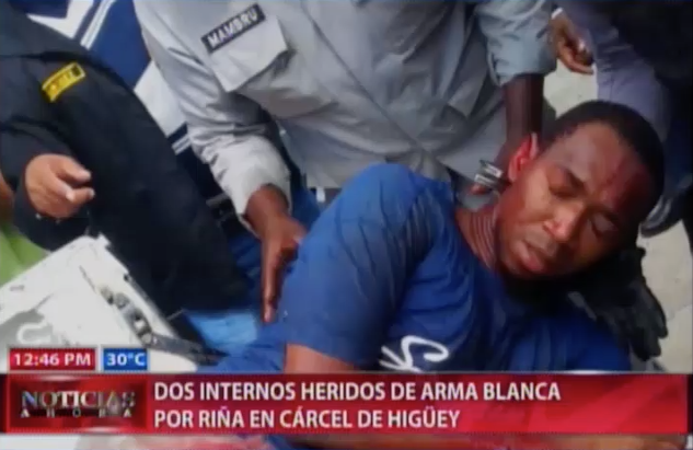 Dos Internos Heridos De Arma Blanca Por Riña En Cárcel De Higüey