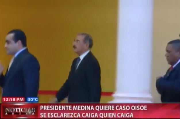 Presidente Medina Quiere Caso OISOE Se Esclarezca Caiga Quien Caiga #Video