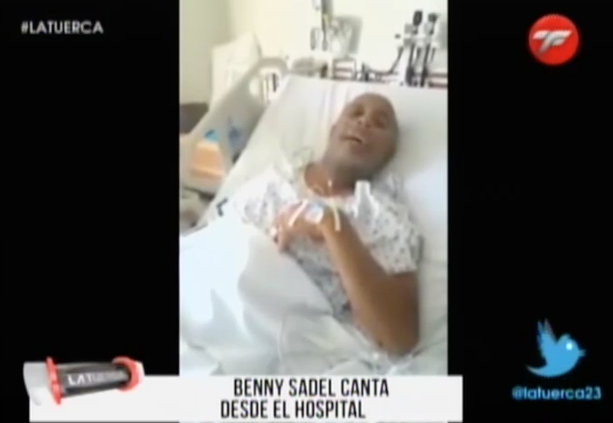 Benny Sadel Canta Desde El Hospital #Video