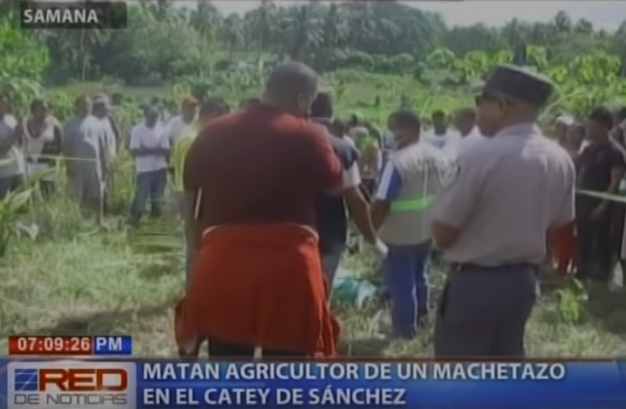 Matan Agricultor De Un Machetazo En El Catey De Sánchez #Video