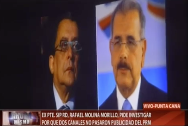 Rafael Molina Morillo, Pide Investigar Por Qué Dos Canales No Pasaron Publicidad Del PRM
