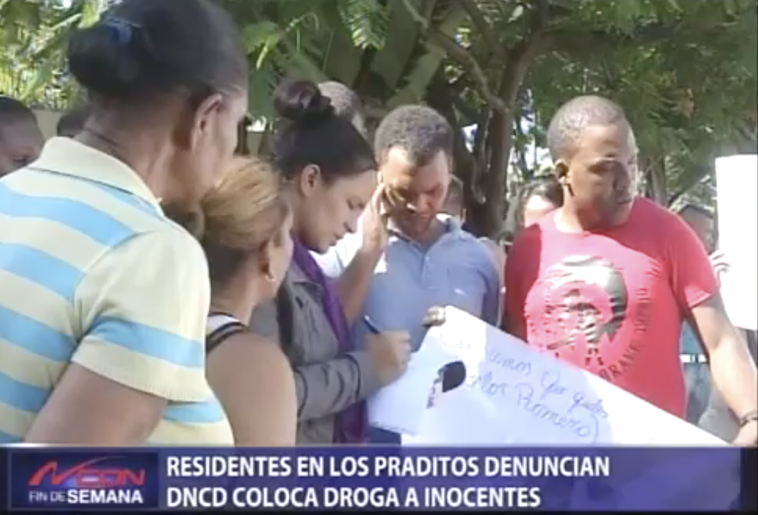Residentes En Los Praditos Denuncian DNCD Coloca Droga A Inocentes