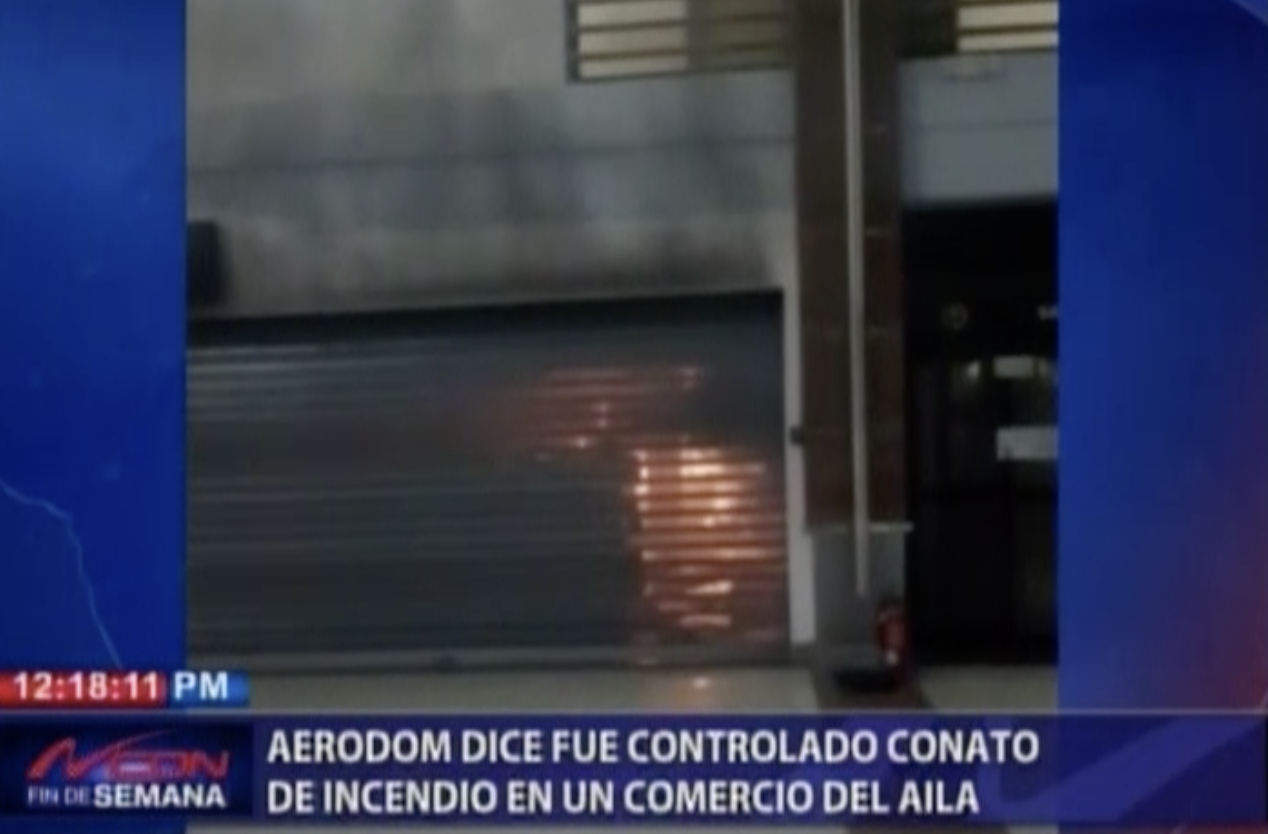 Aerodom Dice Fue Controlado Conato De Incendio En Comercio Del AILA