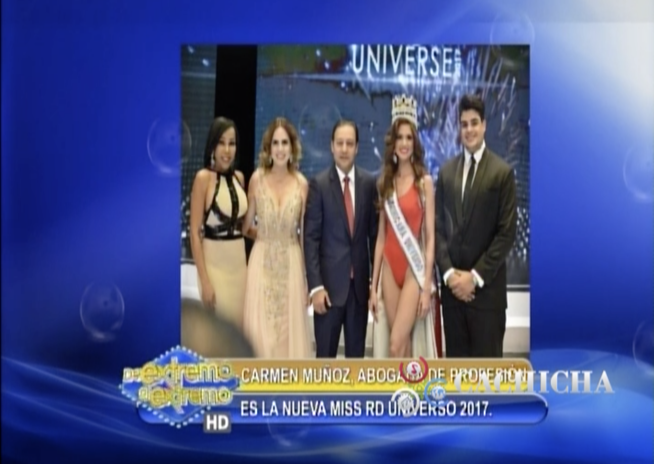 En Farándula Extrema Comentan Sobre La Elección De La Nueva Miss Universo RD 2017