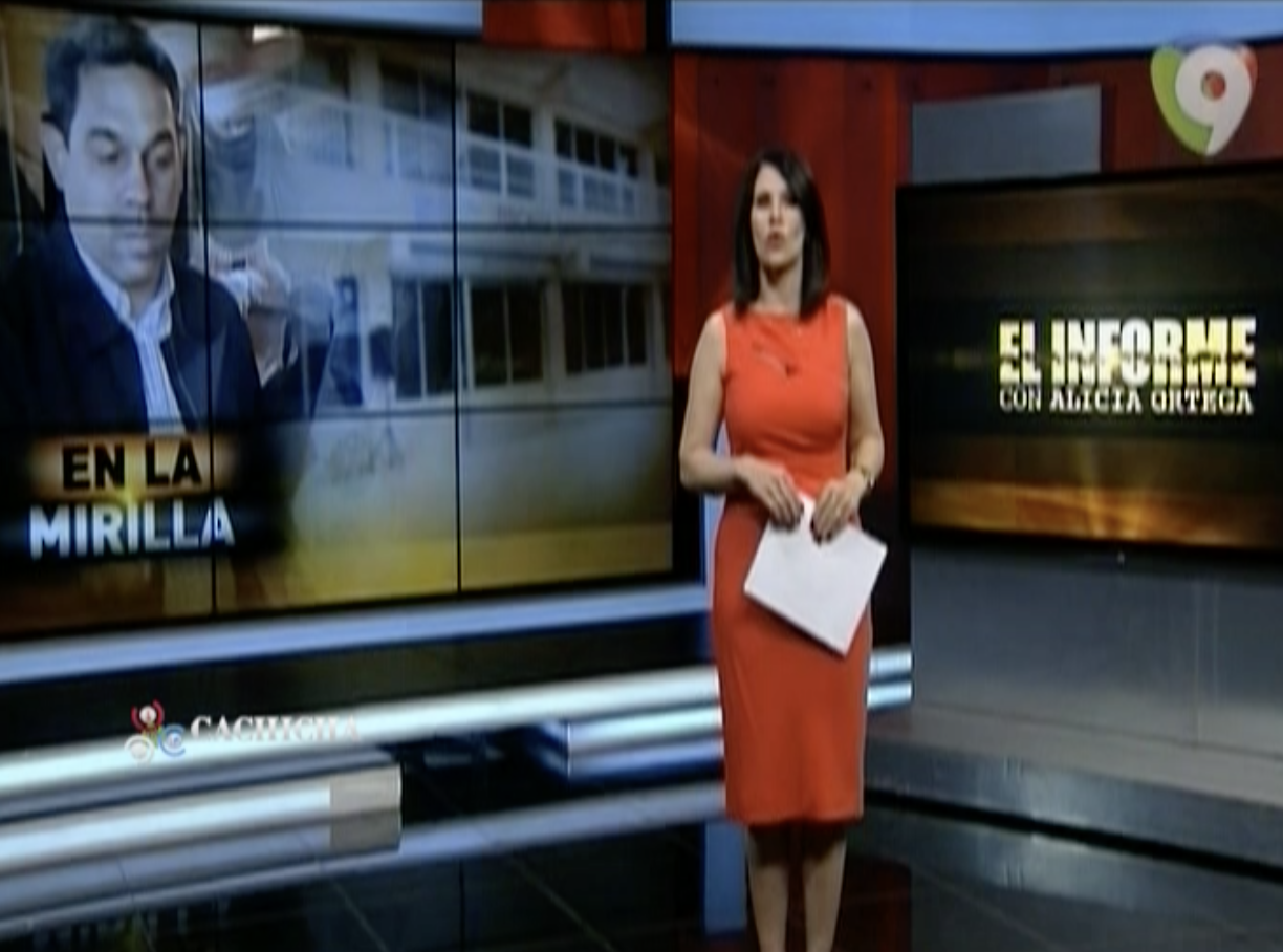 El Informe Con Alicia Ortega: Sigue El Escandalo.Se Acumulan Las Denuncias Contra El Fiscal Titular De SDO, A Quien Señalan Como Destinatario Final De Sobornos