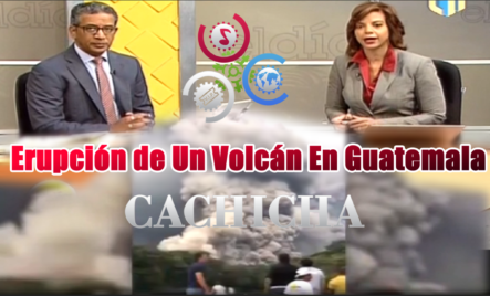 Amelia Deschamps Y Javier Cabreja: La Lamentable Situación En Guatemala Por Erupción De Un Volcán