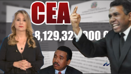 La Saga De CEA Y Félix Bautista ¡NUEVAS IRREGULARIDADES! Estado Dominicano Pierde RD$ 100 Millones