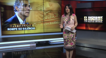 El Informe Con Alicia Ortega: Pittaluga Rompe Su Silencio