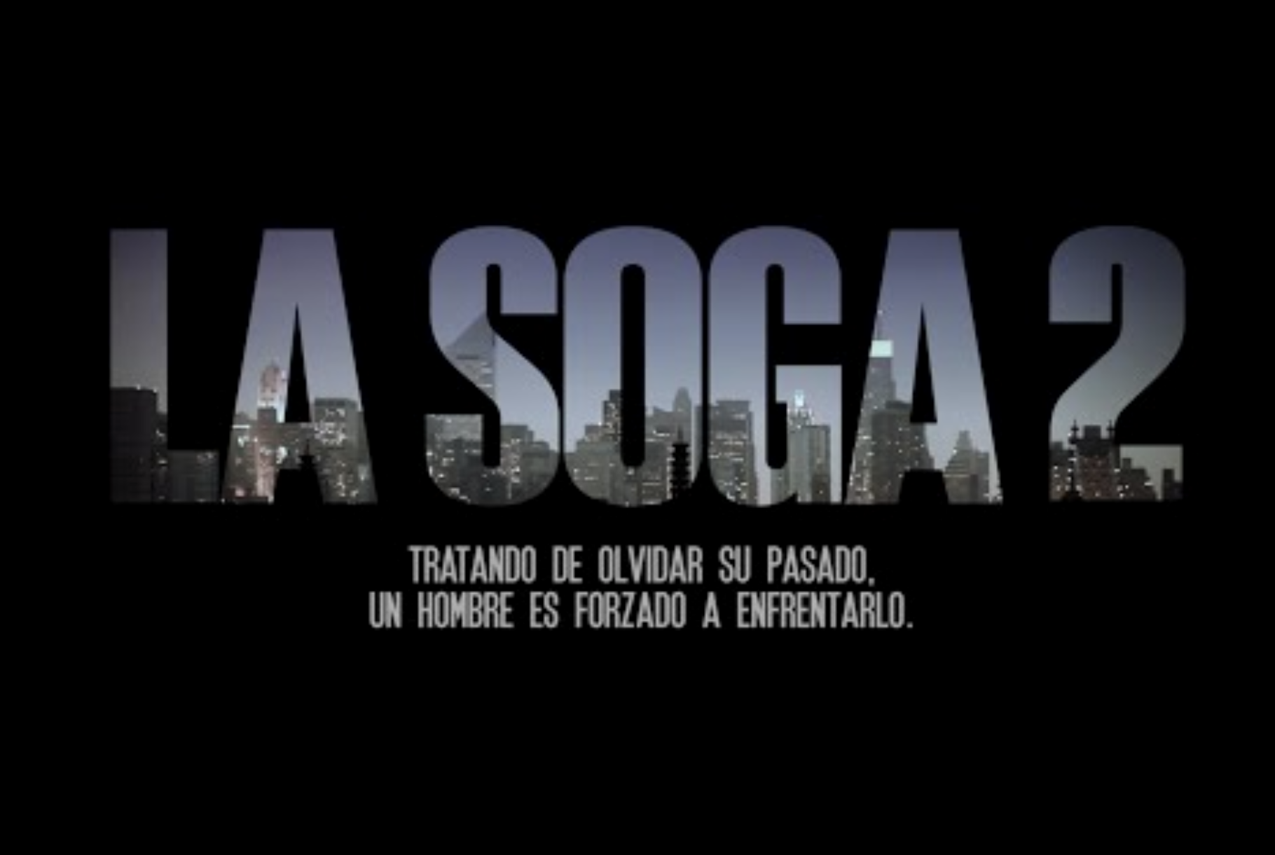 SALE EL TEASER DE – LA SOGA 2