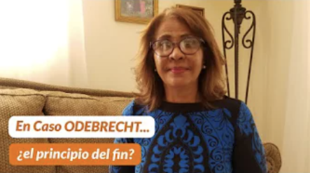 Ivonne Ferreras: ¿Es El Principio Del Fin En El Caso Odebrecht?