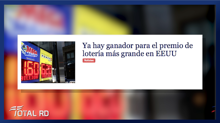 Resumen De Noticias: Ya Hay Ganador Para El Premio De Lotería Más Grande En EEUU – Total Rd 24/10/2018