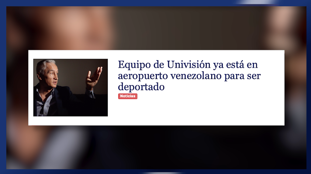 Equipo De Univisión Ya Está En Aeropuerto Venezolano Para Ser Deportado