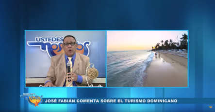 Jose Fabian Sale En Defensa Del Turismo Dominicano
