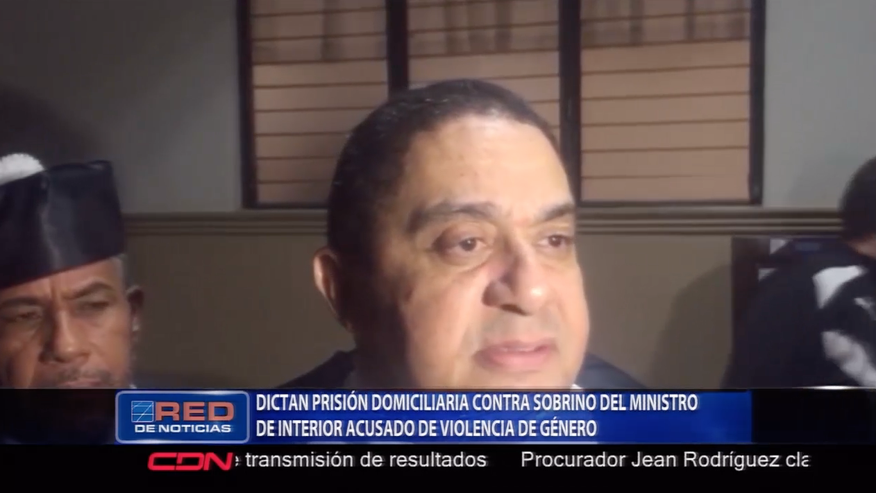 Dictan Presión Domiciliaria Contra Sobrino Del Ministro De Interior Acusado De Violencia De Género