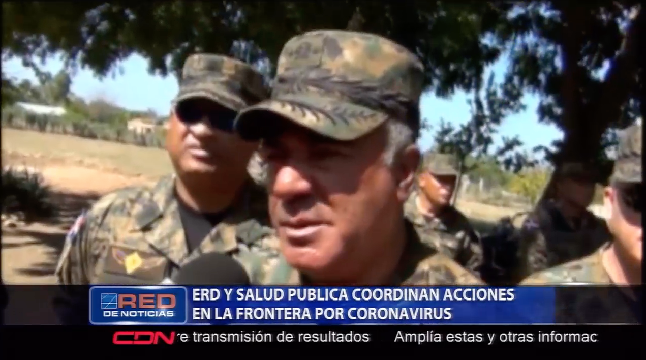 Ejercito Y Salud Publica Coordinan Acciones En La Frontera Por Coronavirus
