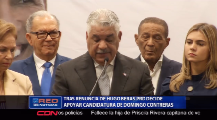 Tras Renuncias De Hugo Beras PRD Decide Apoyar Candidatura De Domingo Contreras