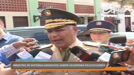 Ministro De Defensa Garantiza Habrá Seguridad En Las Elecciones