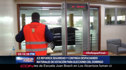 JCE Refuerza Seguridad Y Continúa Despachando Materiales De Votación Para Las Elecciones Del Domingo