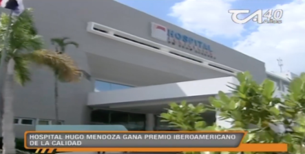 Hospital Hugo Mendoza Gana Premio Iberoamericano De La Calidad