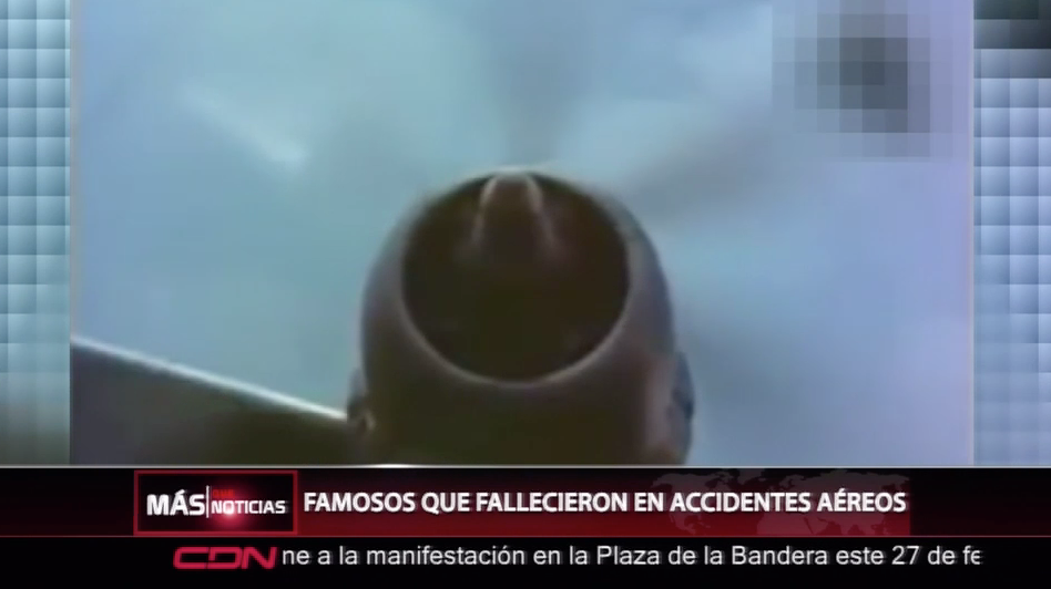 Famosos Que Fallecieron En Accidentes Aéreos