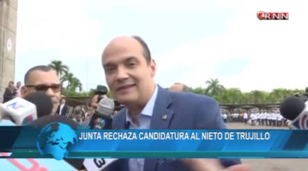 JCE Rechaza Candidatura Al Nieto De Trujillo