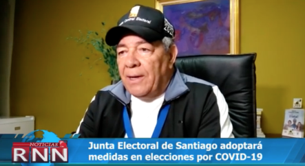 Junta Electoral De Santiago Adoptara Medidas En Elecciones Por COVID19