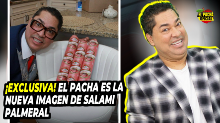 Exclusiva; El Pacha Es La Nueva Imagen De Salami Imperial