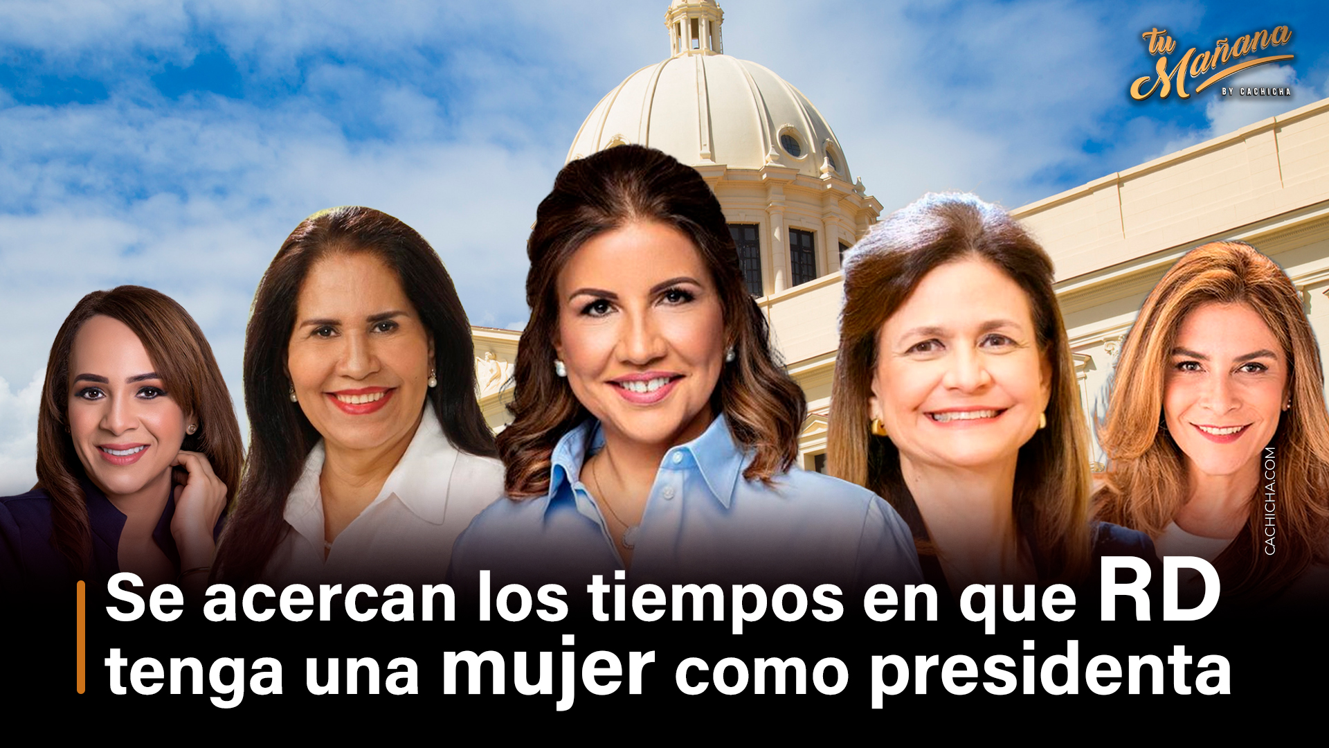 Se Acercan Los Tiempos En Que RD Tenga Una Mujer Como Presidenta