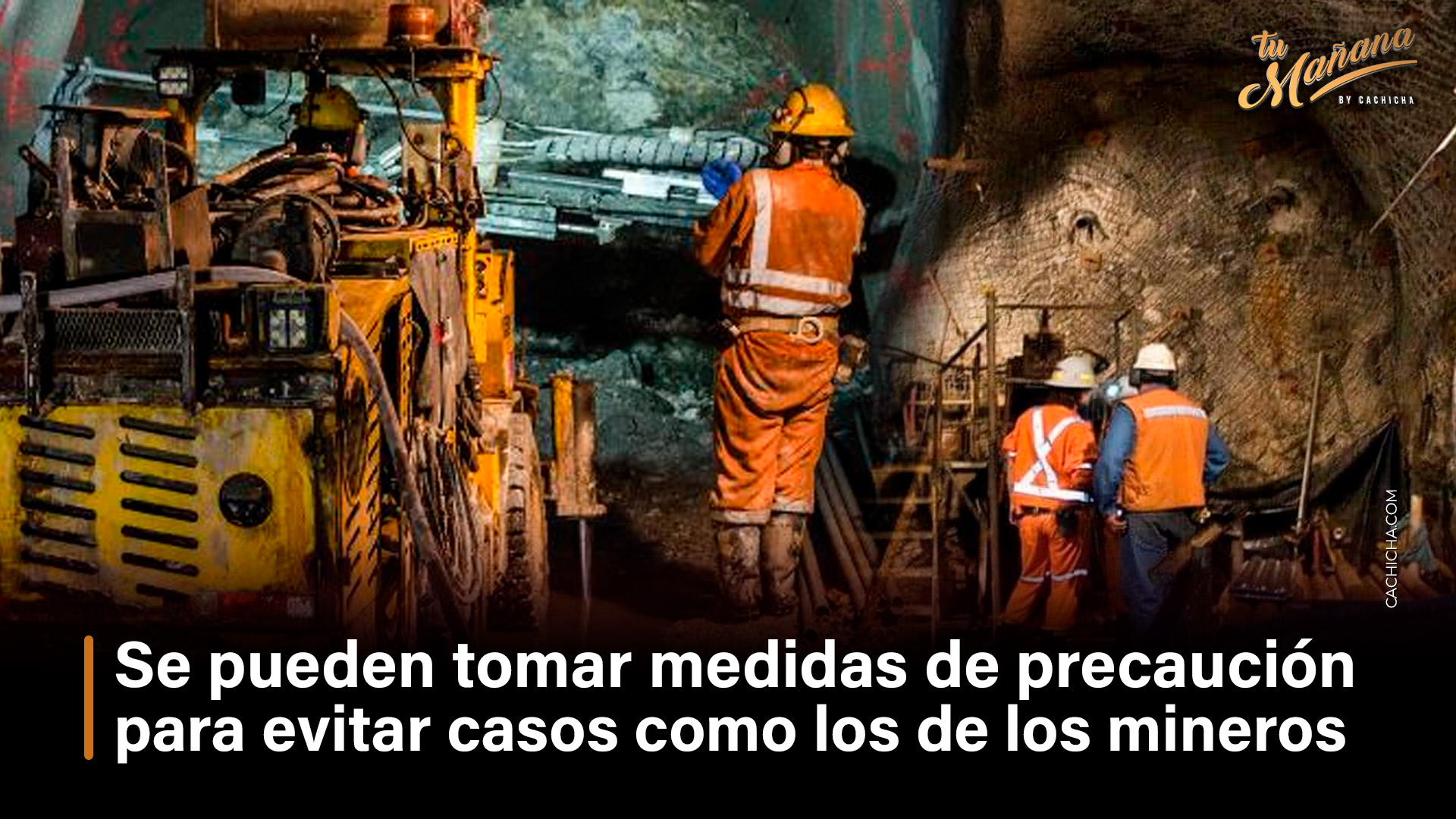 Se Pueden Tomar Medidas De Precaución  Para Evitar Casos Como Los De Los Mineros
