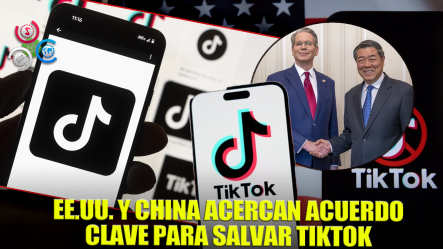 Se Vislumbra Acuerdo Entre EE.UU. Y China Para Mantener Operaciones De TikTok