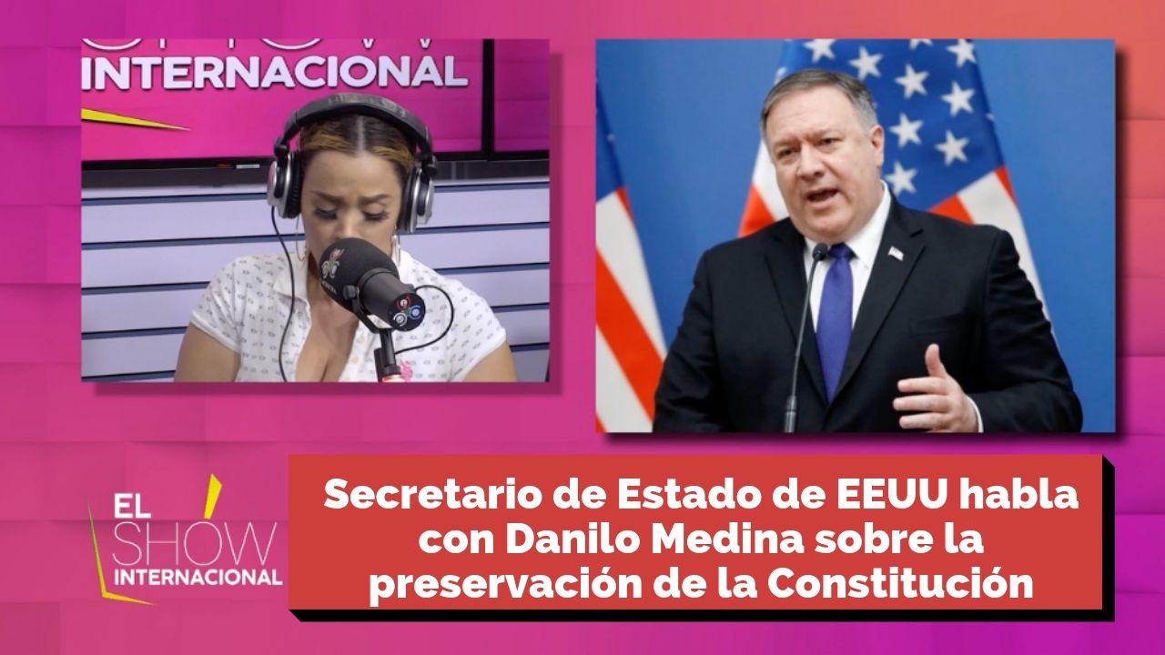 Secretario De Estado De EEUU Habla Con Danilo Medina Sobre La Preservación De La Constitución