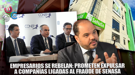 Sector Empresarial Advierte Sanciones Para Empresas Involucradas En Caso SENASA