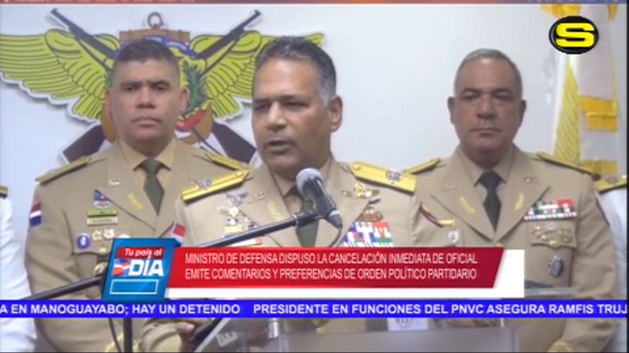 Ministro De Defensa Cancela Oficial Emitido Comentarios Con Orden Político – Tu Pais Al Dia