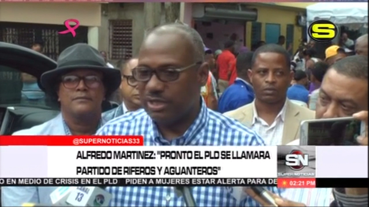 Alfredo Martinez El Cañero Dice Que Pronto El PLD Se Llamara Partido Rimeros Y Aguanteros