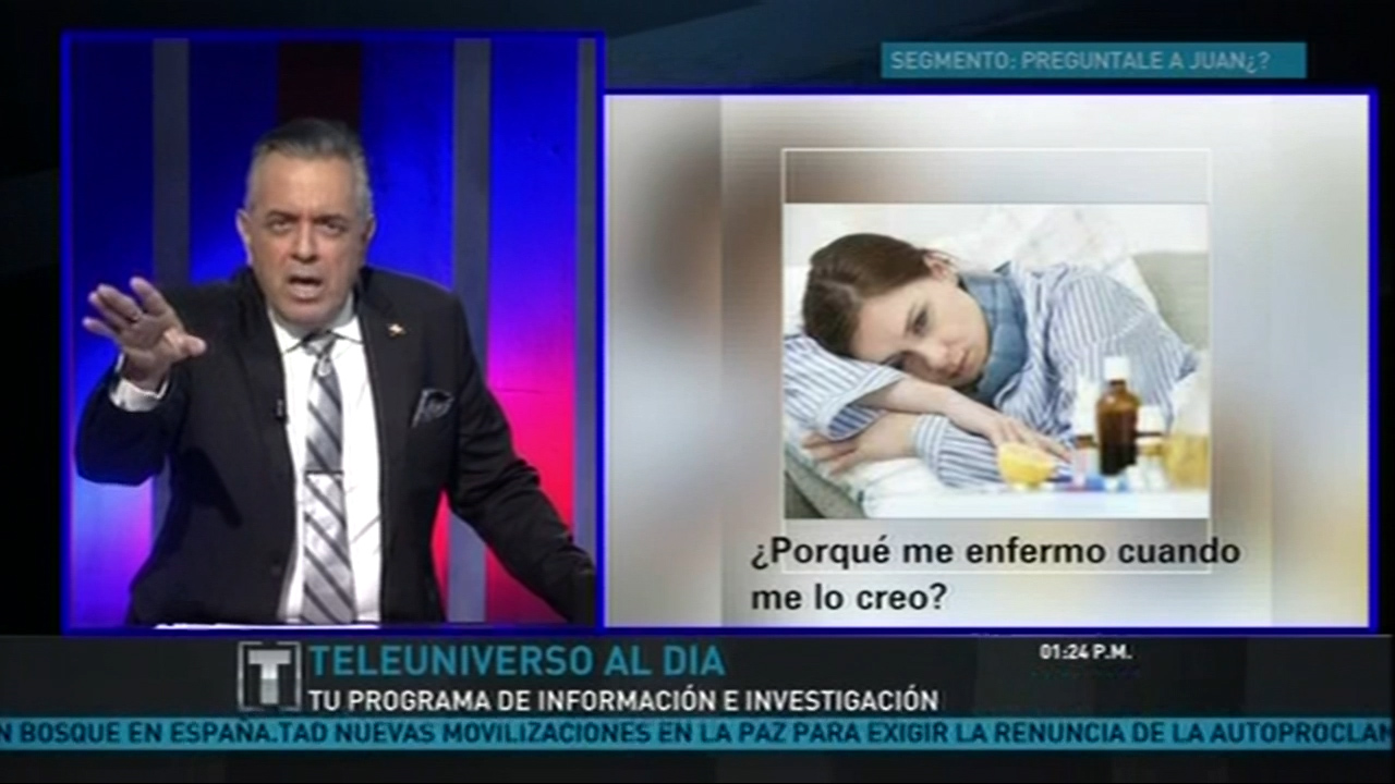 Pregúntale A Juan: ¿Porqué Me Enfermo Cuando Me Lo Creo?