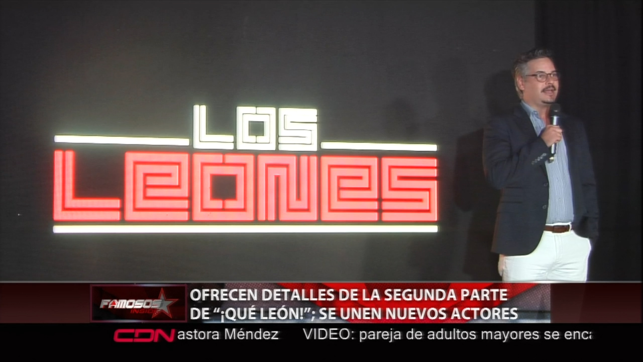 Ofrecen Detalles De La Segunda Parte De La Película “¡Qué León!” Donde Se Unen Nuevos Actores
